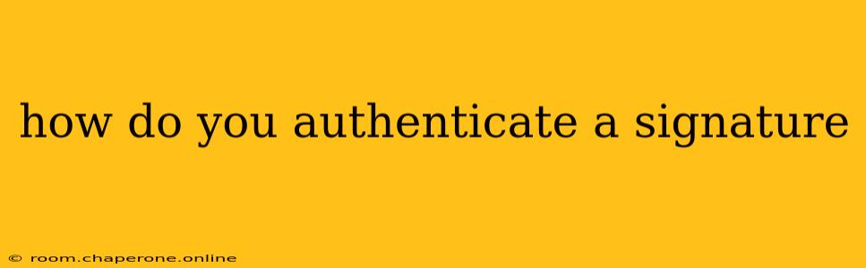 how do you authenticate a signature