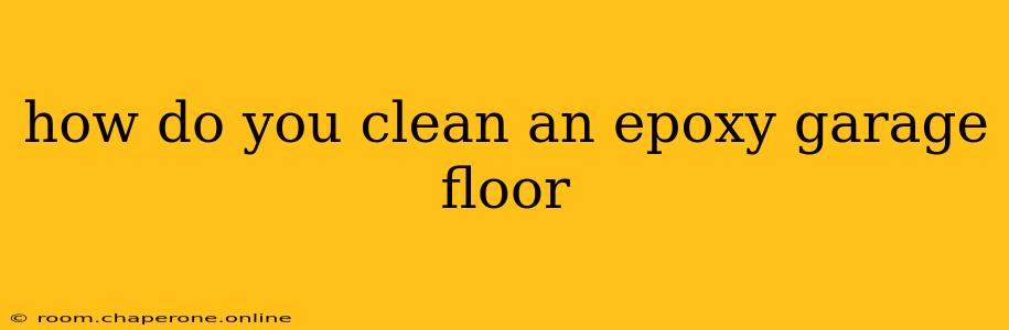 how do you clean an epoxy garage floor