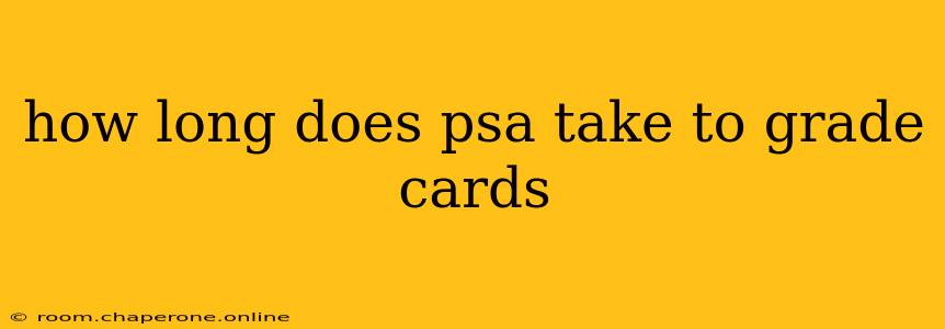 how long does psa take to grade cards