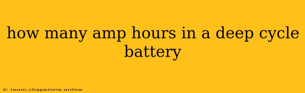 how many amp hours in a deep cycle battery