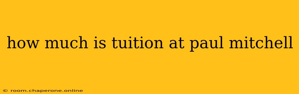 how much is tuition at paul mitchell