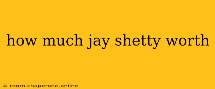 how much jay shetty worth