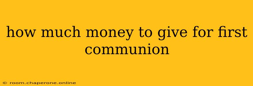 how much money to give for first communion