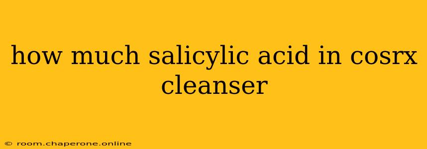 how much salicylic acid in cosrx cleanser