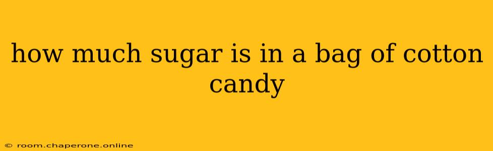 how much sugar is in a bag of cotton candy