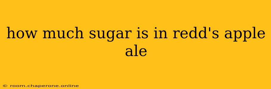 how much sugar is in redd's apple ale