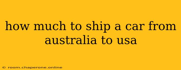 how much to ship a car from australia to usa