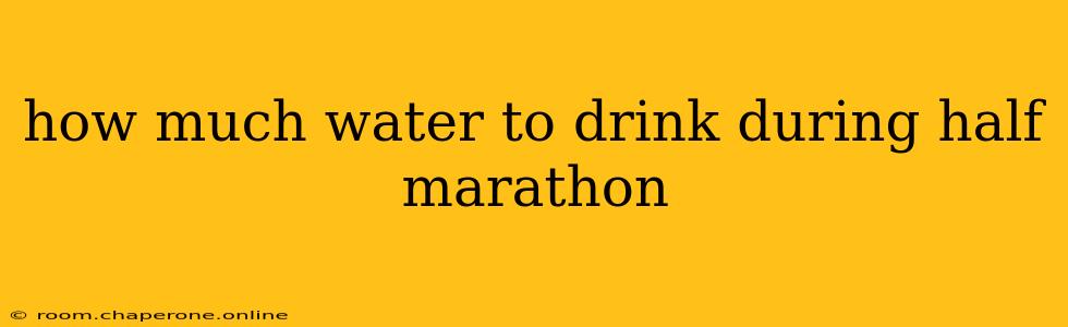 how much water to drink during half marathon