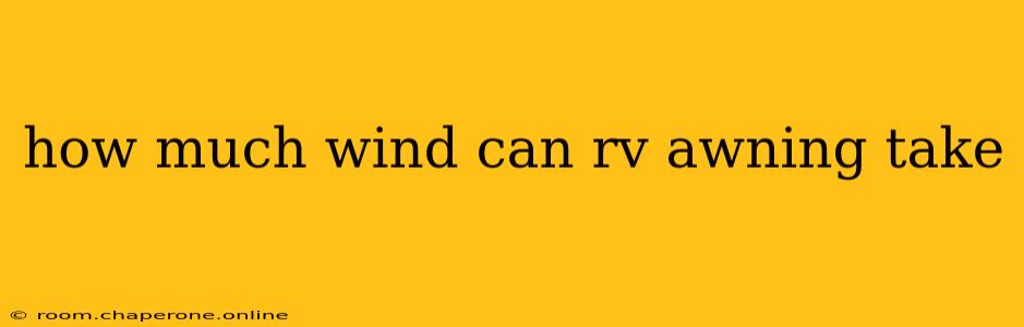 how much wind can rv awning take