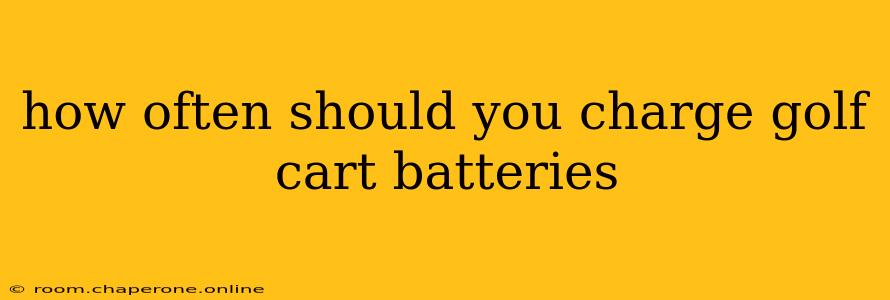 how often should you charge golf cart batteries