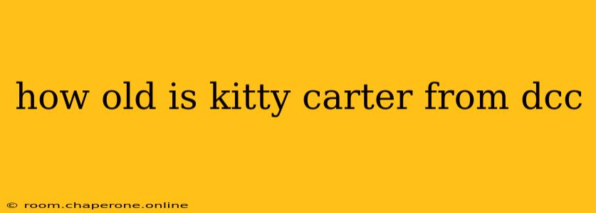 how old is kitty carter from dcc