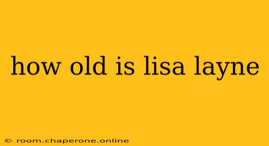 how old is lisa layne