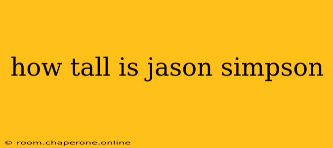 how tall is jason simpson