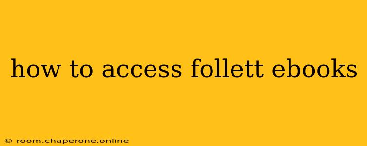 how to access follett ebooks