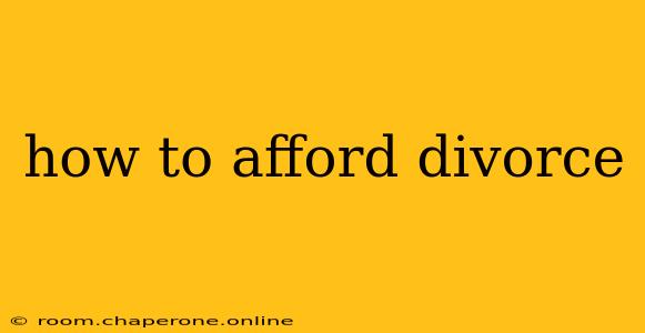 how to afford divorce