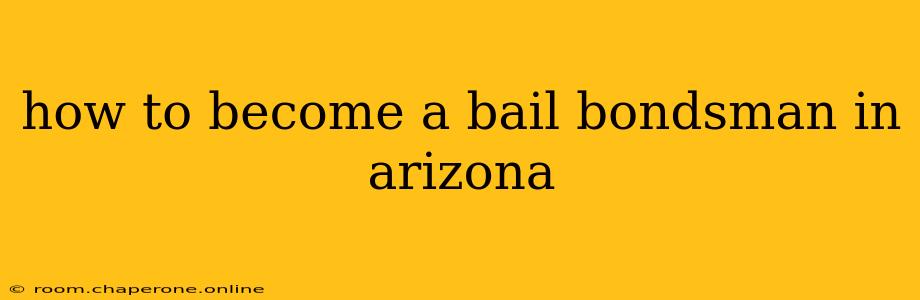 how to become a bail bondsman in arizona