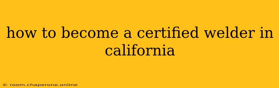 how to become a certified welder in california