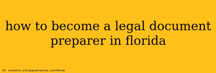 how to become a legal document preparer in florida