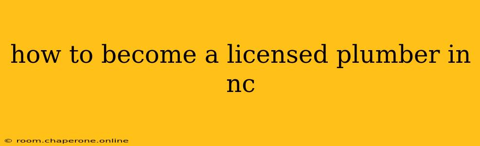 how to become a licensed plumber in nc