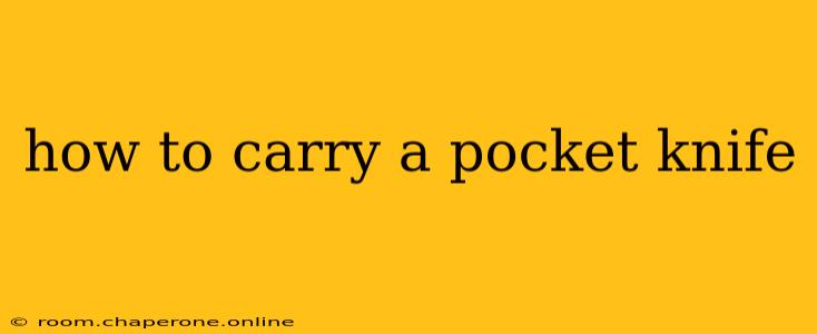 how to carry a pocket knife