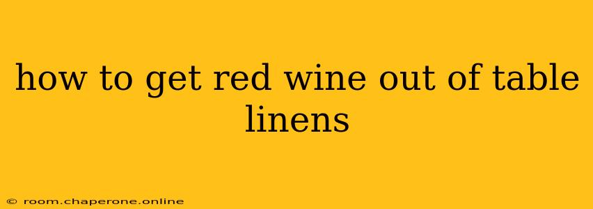 how to get red wine out of table linens