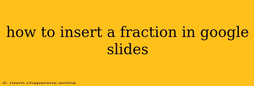 how to insert a fraction in google slides