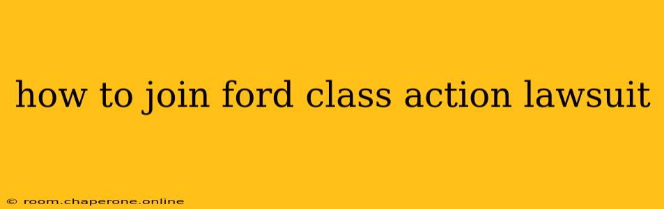 how to join ford class action lawsuit