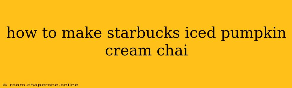 how to make starbucks iced pumpkin cream chai