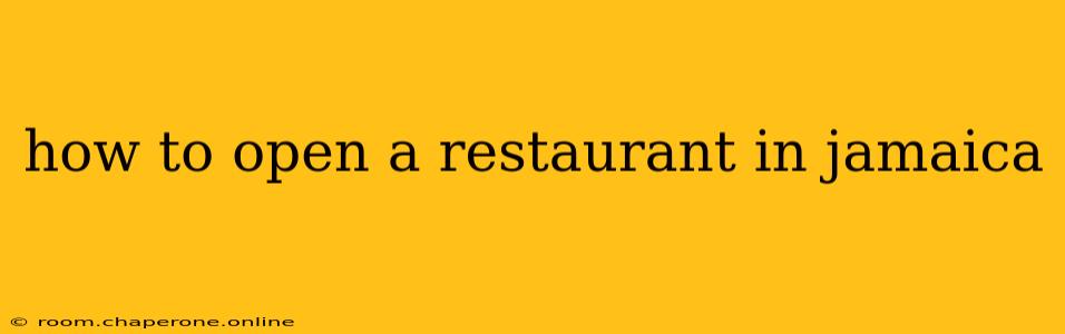 how to open a restaurant in jamaica