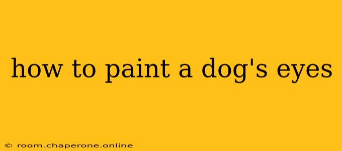 how to paint a dog's eyes