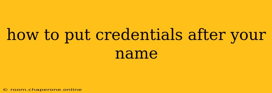 how to put credentials after your name