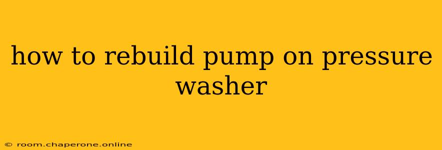 how to rebuild pump on pressure washer