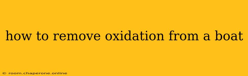 how to remove oxidation from a boat