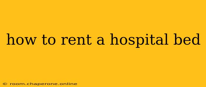 how to rent a hospital bed